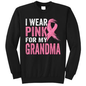 I Wear Pink For My Grandma Breast Cancer Awareness  Tall Sweatshirt