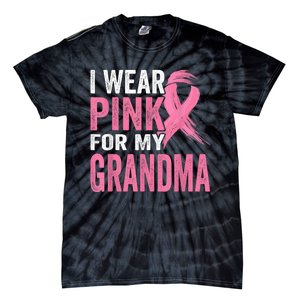 I Wear Pink For My Grandma Breast Cancer Awareness  Tie-Dye T-Shirt