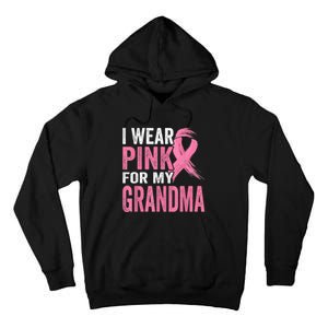 I Wear Pink For My Grandma Breast Cancer Awareness  Tall Hoodie