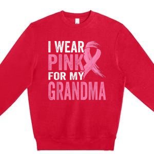 I Wear Pink For My Grandma Breast Cancer Awareness  Premium Crewneck Sweatshirt