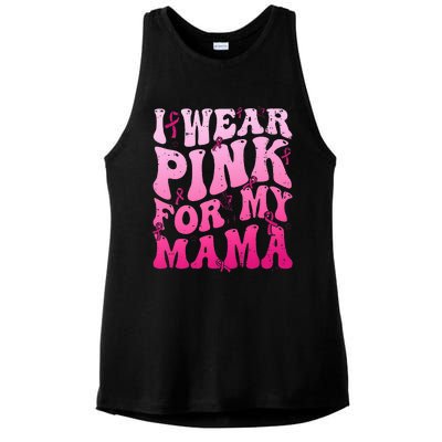 I Wear Pink For My Mama Breast Cancer Support Squads Ladies PosiCharge Tri-Blend Wicking Tank