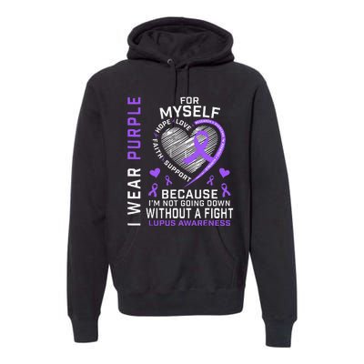 I Wear Purple For Myself Lupus Awareness Warriors Fighters Premium Hoodie