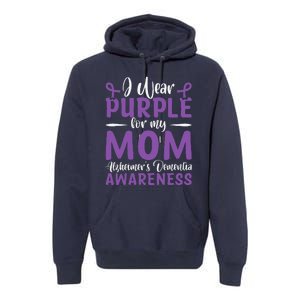 I Wear Purple For My Mom AlzheimerS Dementia Awareness Premium Hoodie