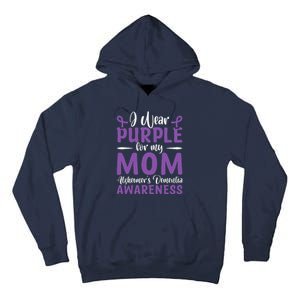 I Wear Purple For My Mom AlzheimerS Dementia Awareness Tall Hoodie