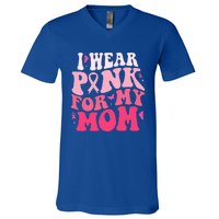 I Wear Pink For My Mom Support Breast Cancer Awareness V-Neck T-Shirt