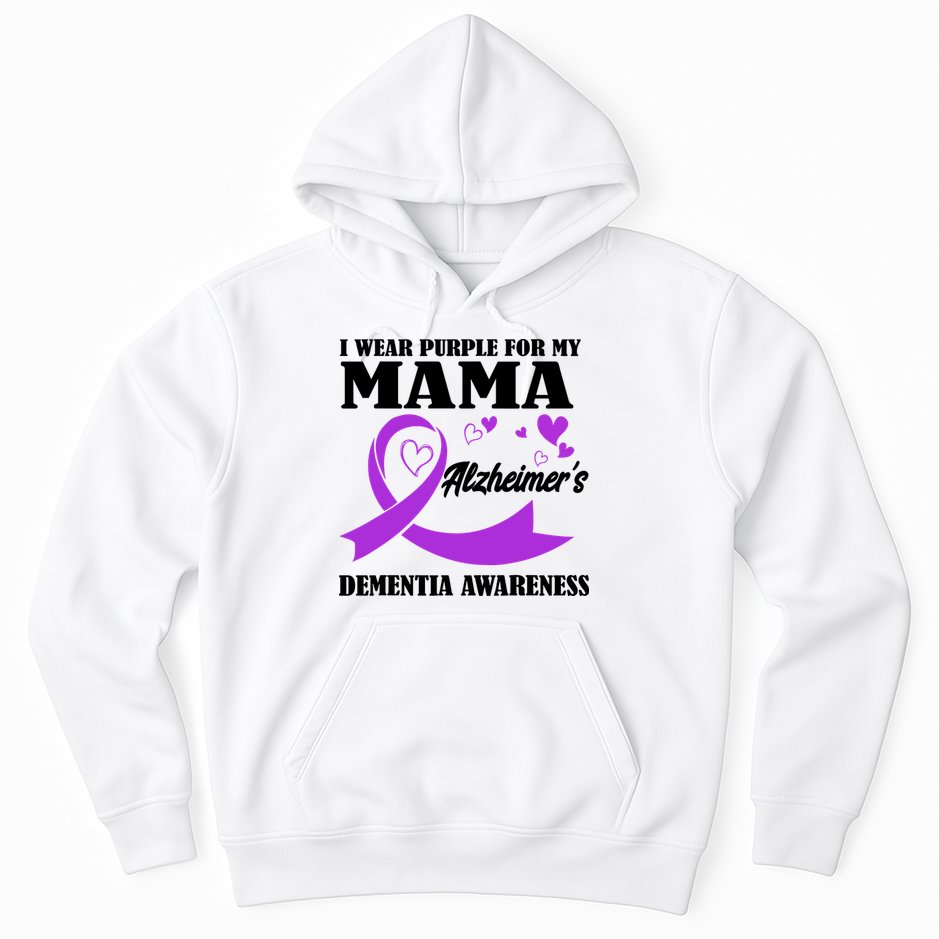 I Wear Purple For My Mama AlzheimerS Dementia Awareness Hoodie