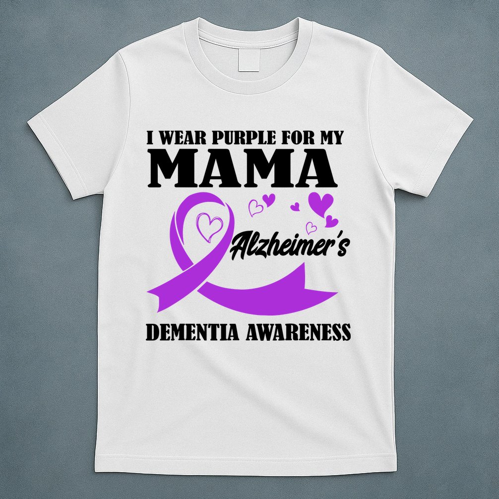 I Wear Purple For My Mama AlzheimerS Dementia Awareness T-Shirt