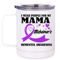 I Wear Purple For My Mama AlzheimerS Dementia Awareness 12 oz Stainless Steel Tumbler Cup