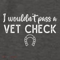 I WouldnT Pass A Vet Check Funny Equestrian Horses Lovers Vector Backpack