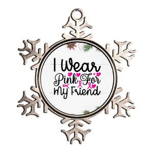 I Wear Pink For My Friend Breast Cancer Awareness Metallic Star Ornament