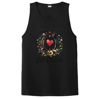 I WouldnT Pass A Vet Check Funny Equestrian Horse PosiCharge Competitor Tank