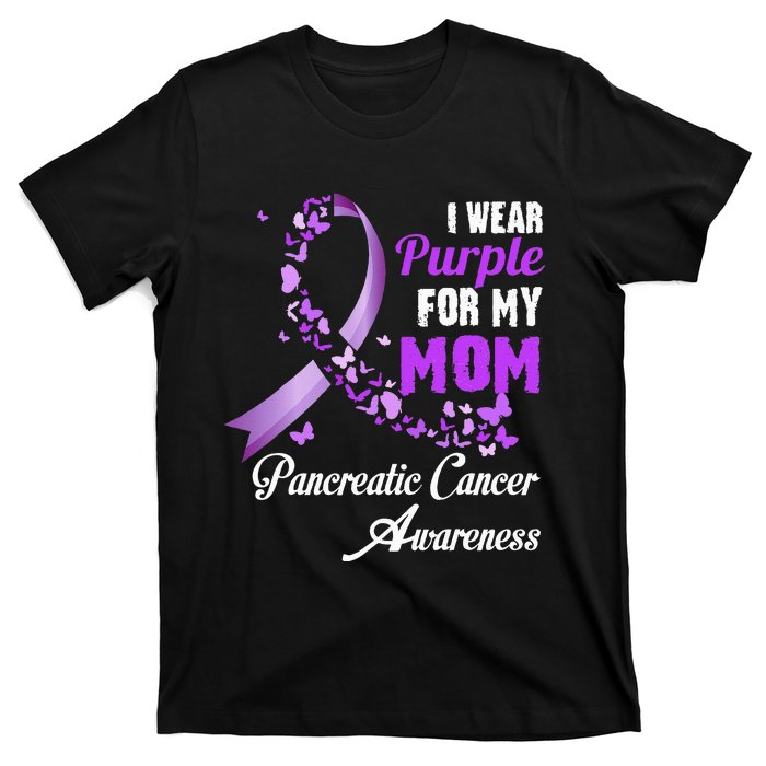 I Wear Purple For My Mom Family Pancreatic Cancer Awareness T-Shirt