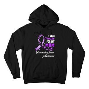 I Wear Purple For My Mom Family Pancreatic Cancer Awareness Tall Hoodie