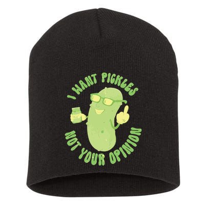 I Want Pickle Not Your Opinion Short Acrylic Beanie