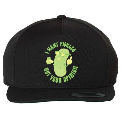 I Want Pickle Not Your Opinion Wool Snapback Cap