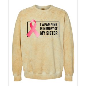 I Wear Pink In Memory Of My Sister Breast Cancer Awareness Colorblast Crewneck Sweatshirt