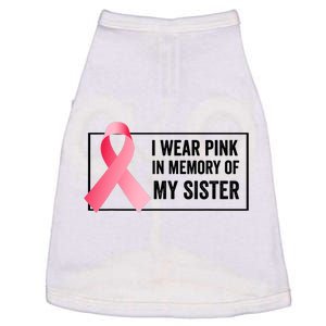 I Wear Pink In Memory Of My Sister Breast Cancer Awareness Doggie Tank