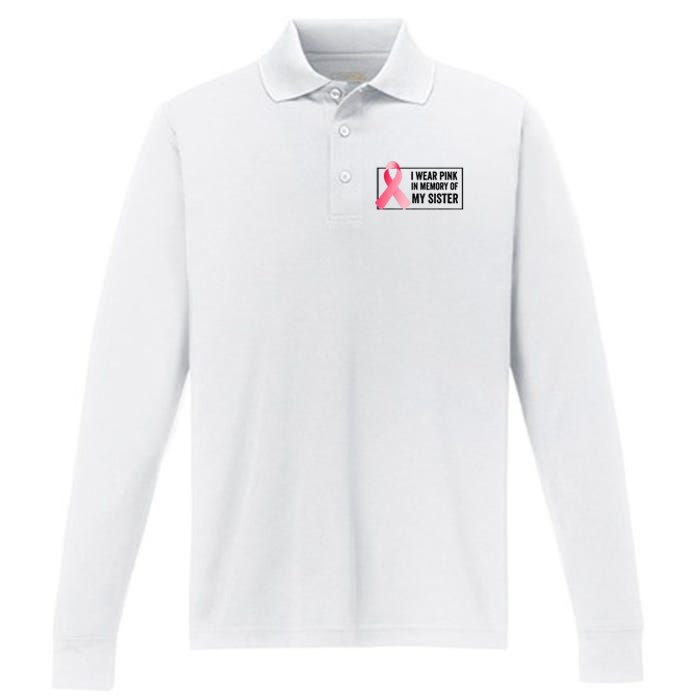 I Wear Pink In Memory Of My Sister Breast Cancer Awareness Performance Long Sleeve Polo