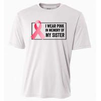 I Wear Pink In Memory Of My Sister Breast Cancer Awareness Cooling Performance Crew T-Shirt