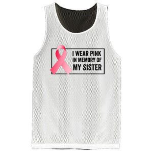 I Wear Pink In Memory Of My Sister Breast Cancer Awareness Mesh Reversible Basketball Jersey Tank