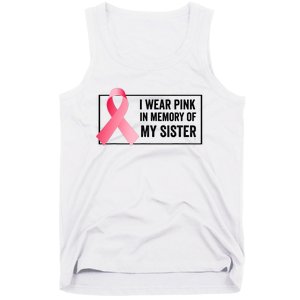 I Wear Pink In Memory Of My Sister Breast Cancer Awareness Tank Top