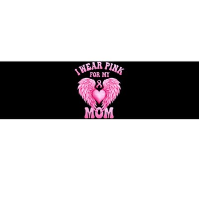 I Wear Pink For My Mom Breast Cancer Support Squad Pink Love Bumper Sticker