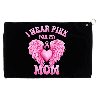 I Wear Pink For My Mom Breast Cancer Support Squad Pink Love Grommeted Golf Towel