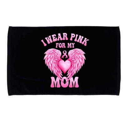 I Wear Pink For My Mom Breast Cancer Support Squad Pink Love Microfiber Hand Towel