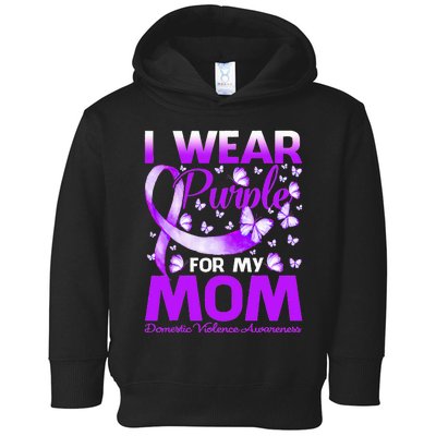 I Wear Purple For My Mom Domestic Violence Awareness Toddler Hoodie