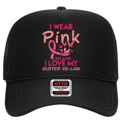 I Wear Pink I Love My Sister In Law Breast Cancer Awareness High Crown Mesh Back Trucker Hat