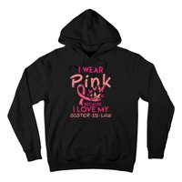 I Wear Pink I Love My Sister In Law Breast Cancer Awareness Hoodie