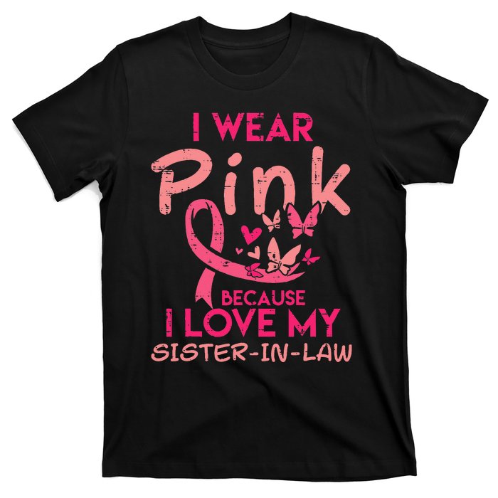 I Wear Pink I Love My Sister In Law Breast Cancer Awareness T-Shirt