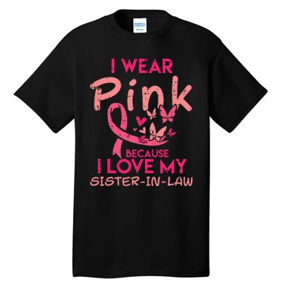 I Wear Pink I Love My Sister In Law Breast Cancer Awareness Tall T-Shirt