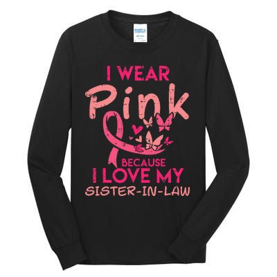 I Wear Pink I Love My Sister In Law Breast Cancer Awareness Tall Long Sleeve T-Shirt