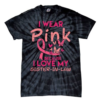 I Wear Pink I Love My Sister In Law Breast Cancer Awareness Tie-Dye T-Shirt