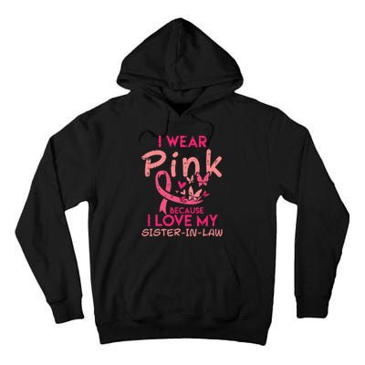 I Wear Pink I Love My Sister In Law Breast Cancer Awareness Tall Hoodie