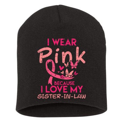 I Wear Pink I Love My Sister In Law Breast Cancer Awareness Short Acrylic Beanie