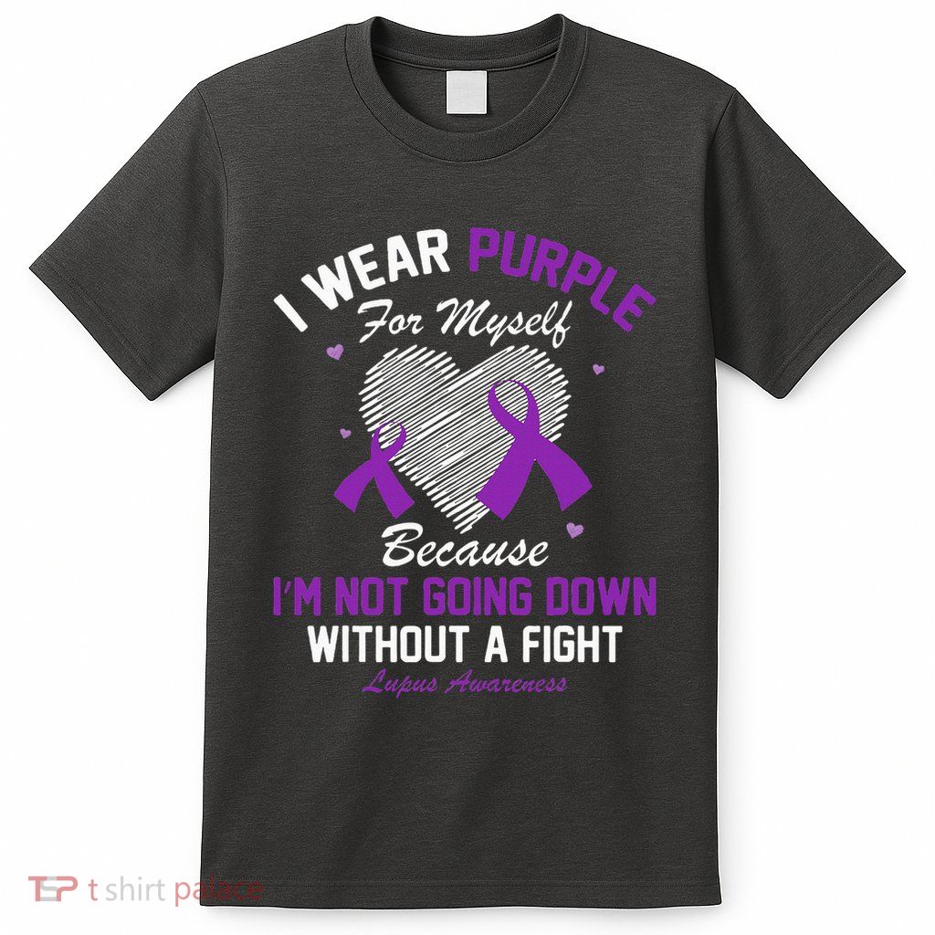 I Wear Purple For Myself Lupus Awareness Heart Purple Ribbon T-Shirt
