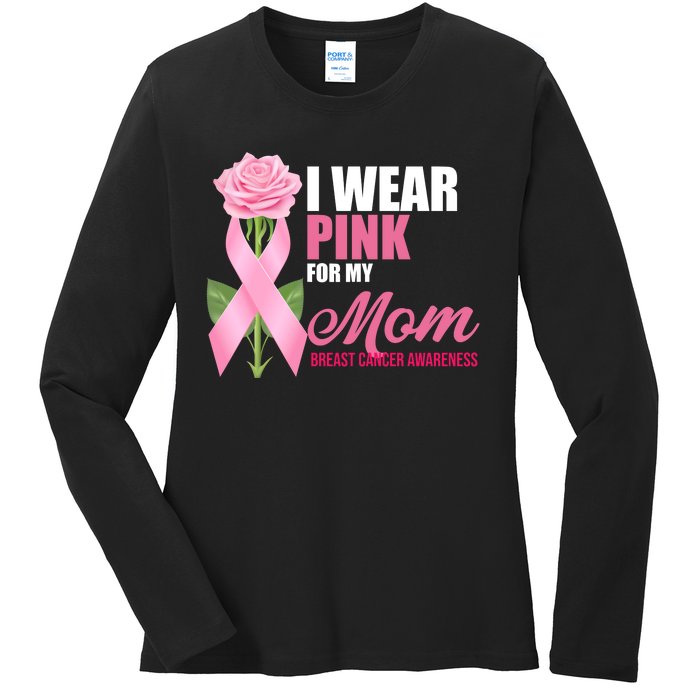 I Wear Pink For My Mom Breast Cancer Floral Ribbon Ladies Long Sleeve Shirt