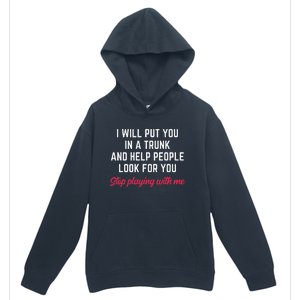 I Will Put You In A Trunk And Help People Look For You Funny Urban Pullover Hoodie