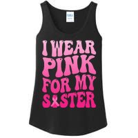 I Wear Pink For My Sister Breast Cancer Support Squad Ribbon Ladies Essential Tank