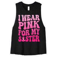 I Wear Pink For My Sister Breast Cancer Support Squad Ribbon Women's Racerback Cropped Tank