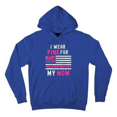 I Wear Pink For My Mom Breast Cancer Awareness Pink Ribbon Hoodie