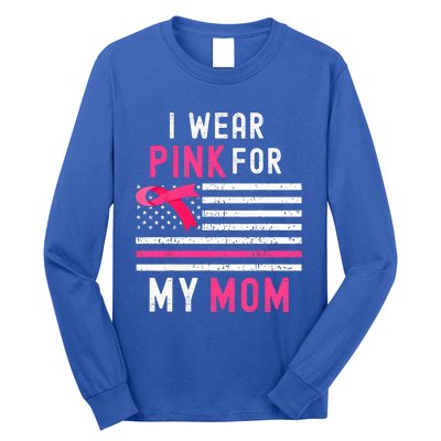 I Wear Pink For My Mom Breast Cancer Awareness Pink Ribbon Long Sleeve Shirt