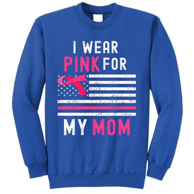 I Wear Pink For My Mom Breast Cancer Awareness Pink Ribbon Sweatshirt