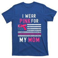 I Wear Pink For My Mom Breast Cancer Awareness Pink Ribbon T-Shirt