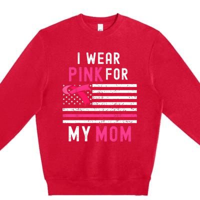 I Wear Pink For My Mom Breast Cancer Awareness Pink Ribbon Premium Crewneck Sweatshirt