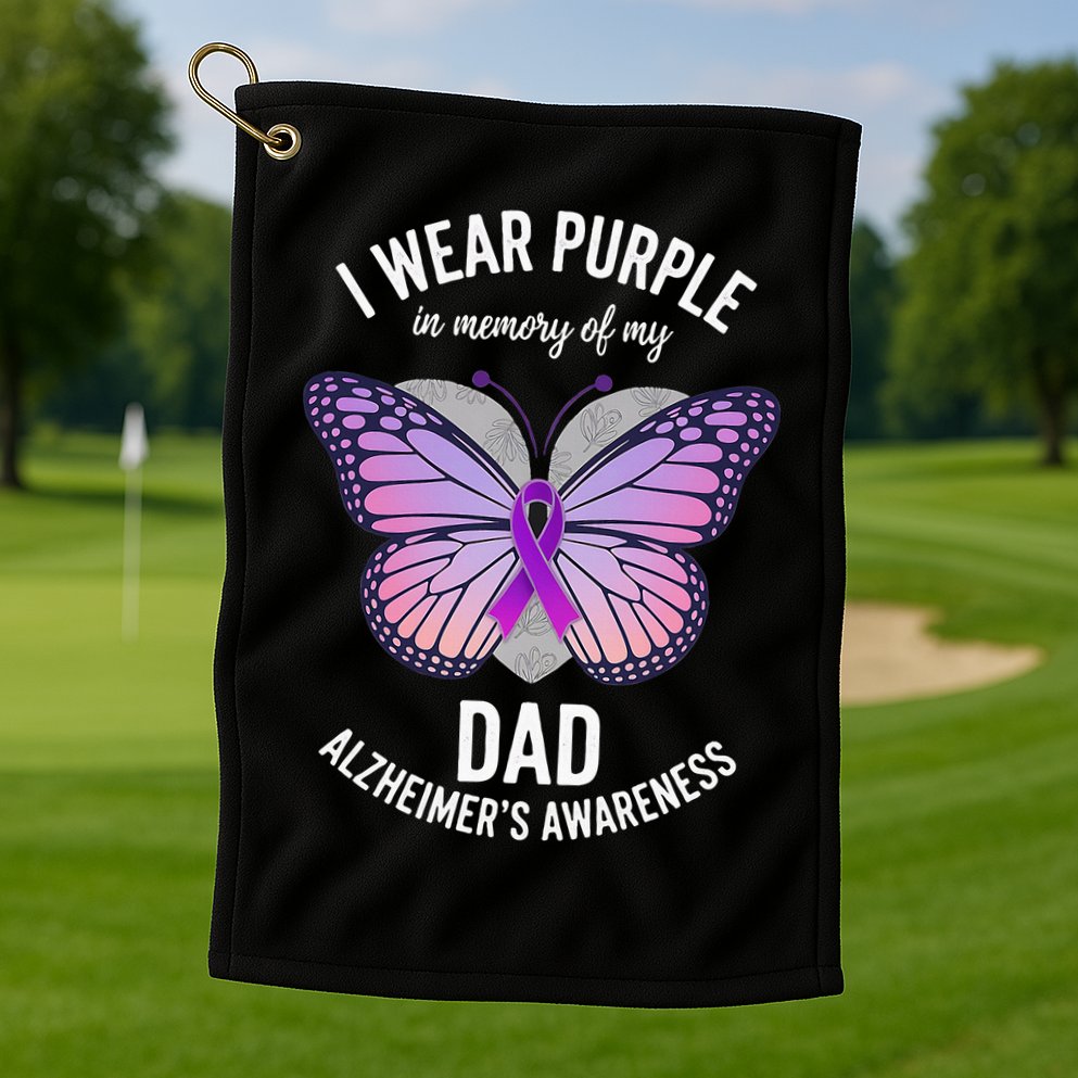 I Wear Purple In Memory Of My Dad Alzheimers Awareness  Golf Towel