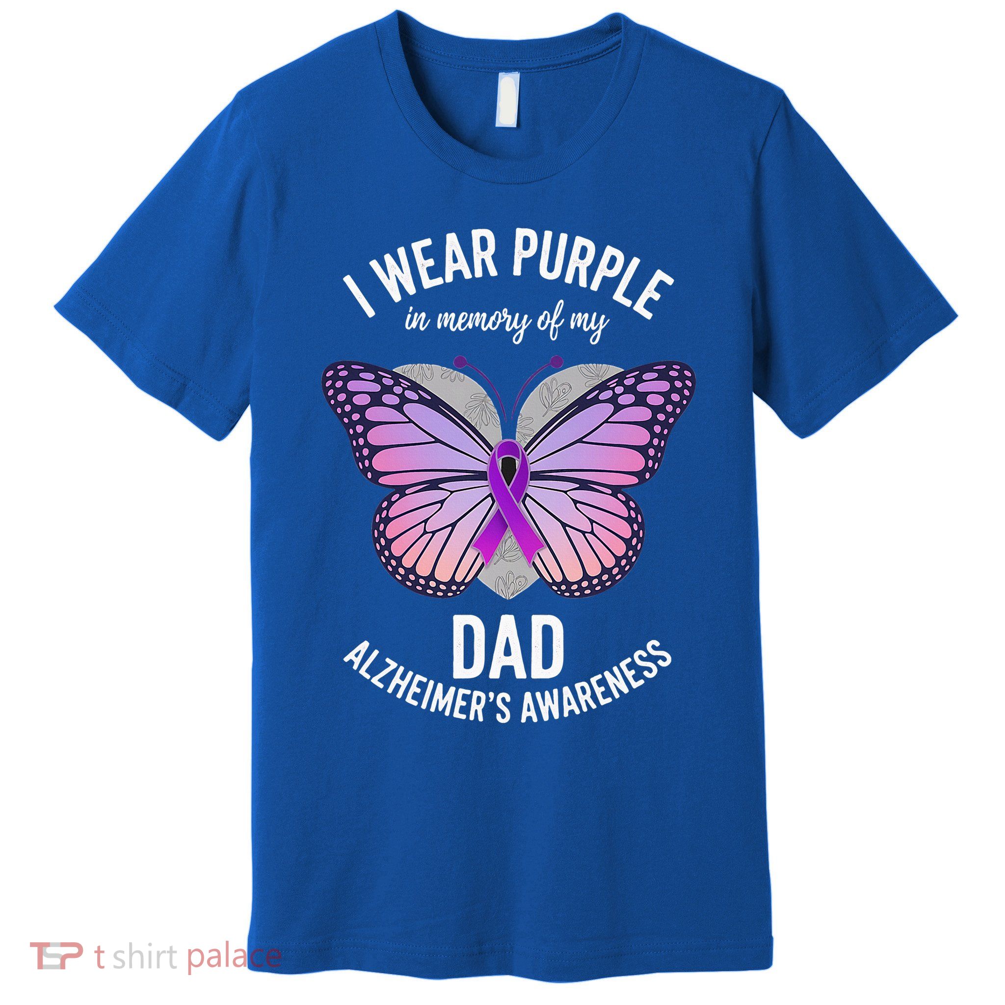 I Wear Purple In Memory Of My Dad Alzheimers Awareness  Premium T-Shirt