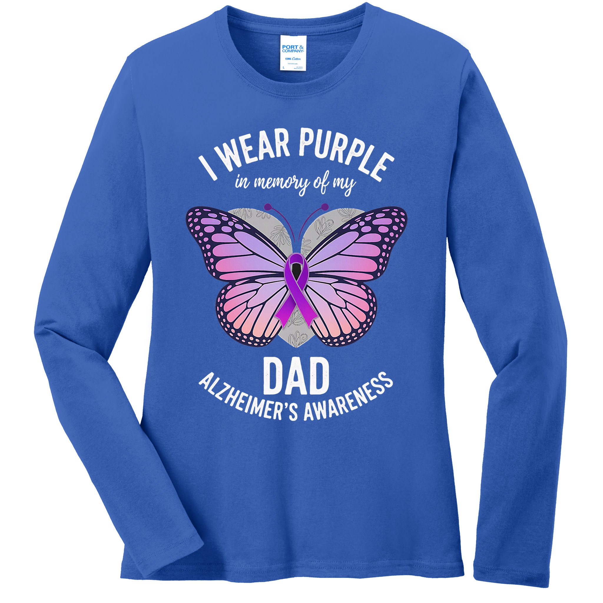 I Wear Purple In Memory Of My Dad Alzheimers Awareness  Ladies Long Sleeve Shirt
